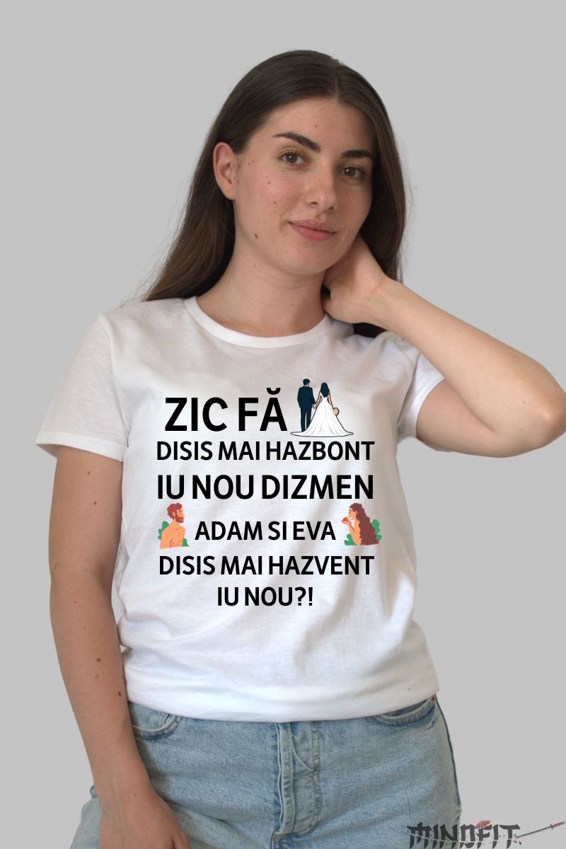 Tricou Amuzant Disis Mai Hazbont dama alb