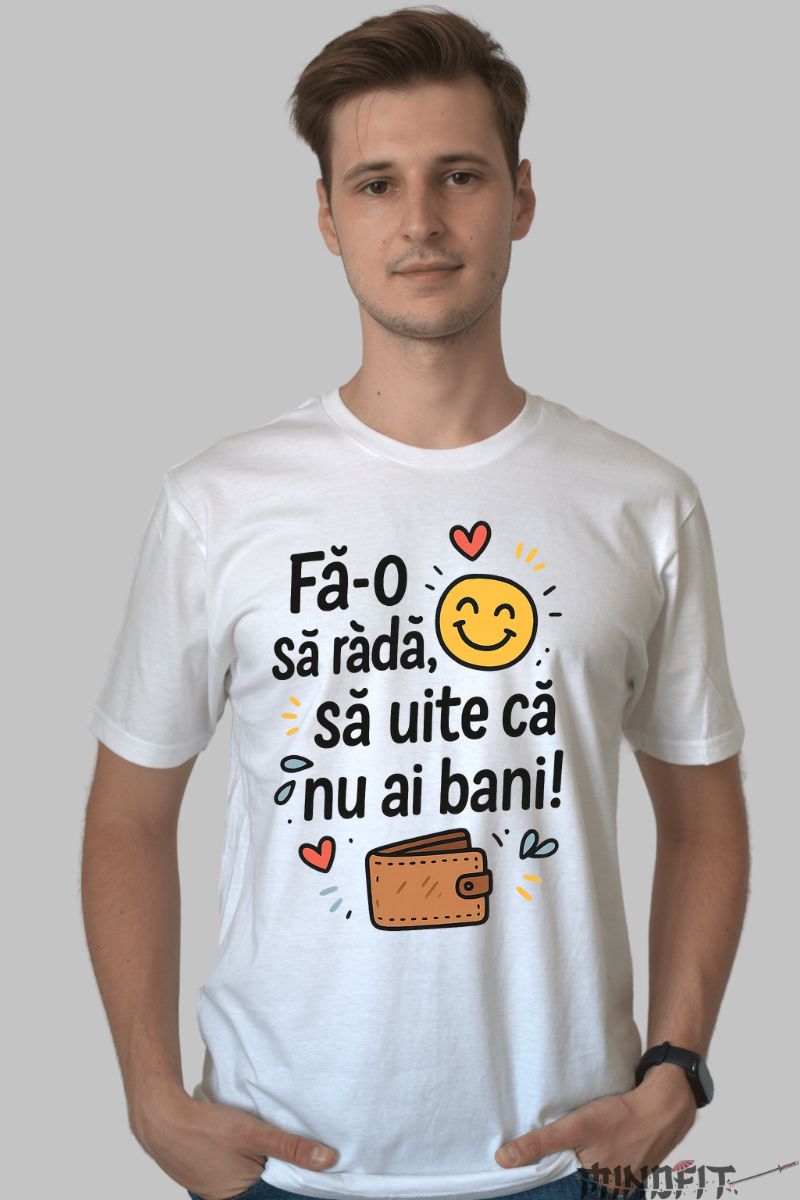 Tricou Amuzant Fa-o sa rada barbat alb fata