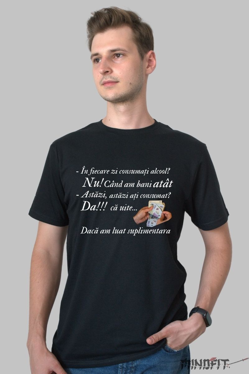 Tricou Amuzant "In fiecare zi consumati alcool?" barbat negru