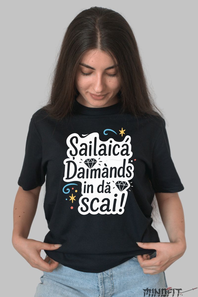 Tricou Amuzant Sailaica Daimands dama negru fata