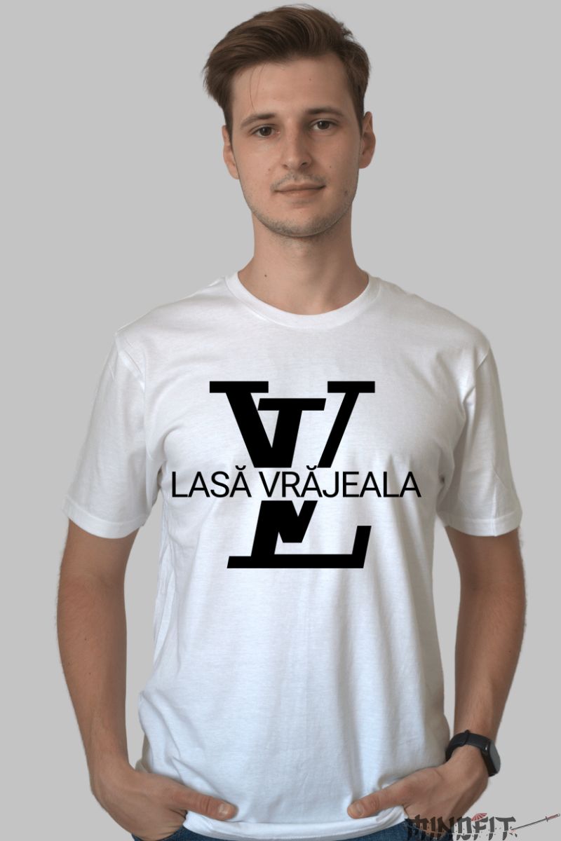 Tricou Amuzant cu Mesaj Lasa Vrajeala barbat alb fata