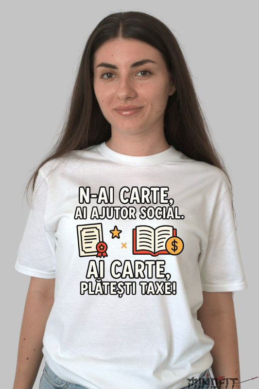Tricou Amuzant cu Mesaj N-ai Carte dama alb fata