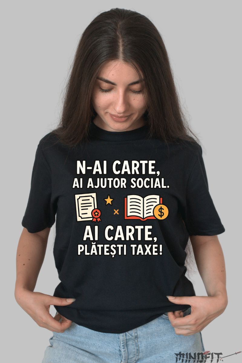 Tricou Amuzant cu Mesaj N-ai Carte dama negru fata