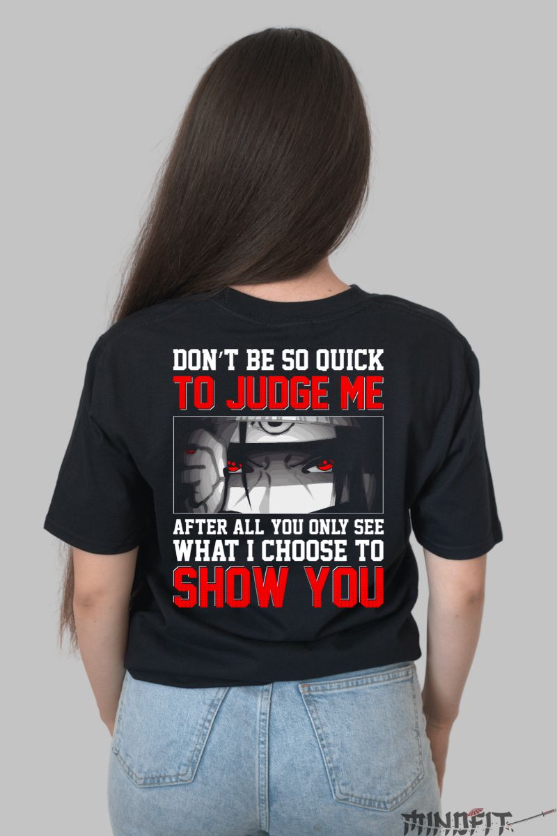 Tricou Naruto Itachi Don't Be So Quick dama negru spate