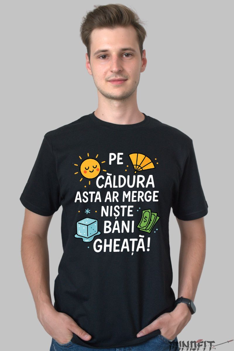 Tricou cu Mesaj Amuzant Bani Gheata barbat negru fata