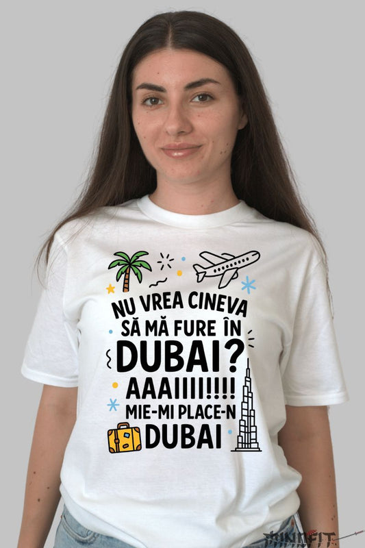 Tricou cu Mesaj Amuzant Dubai dama alb fata