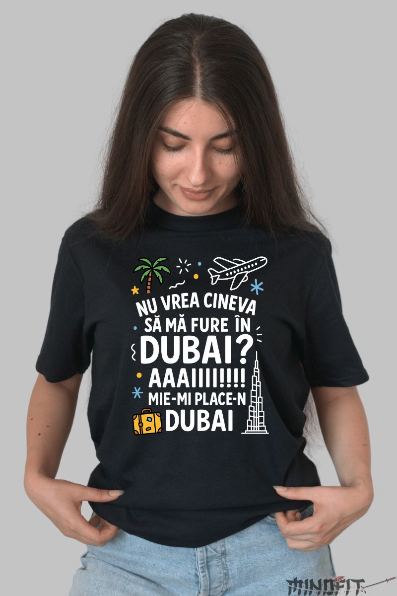 Tricou cu Mesaj Amuzant Dubai dama negru fata