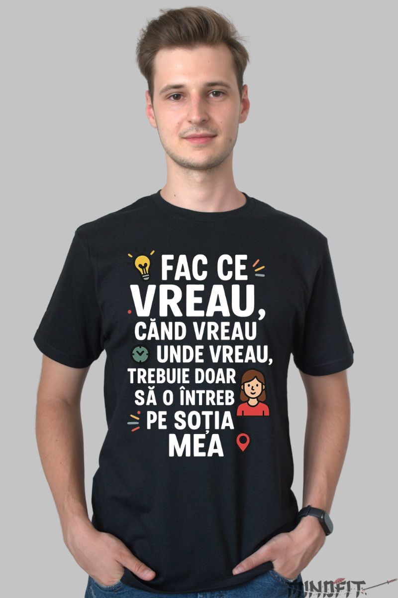 Tricou cu Mesaj Amuzant Fac Ce Vreau barbat negru fata