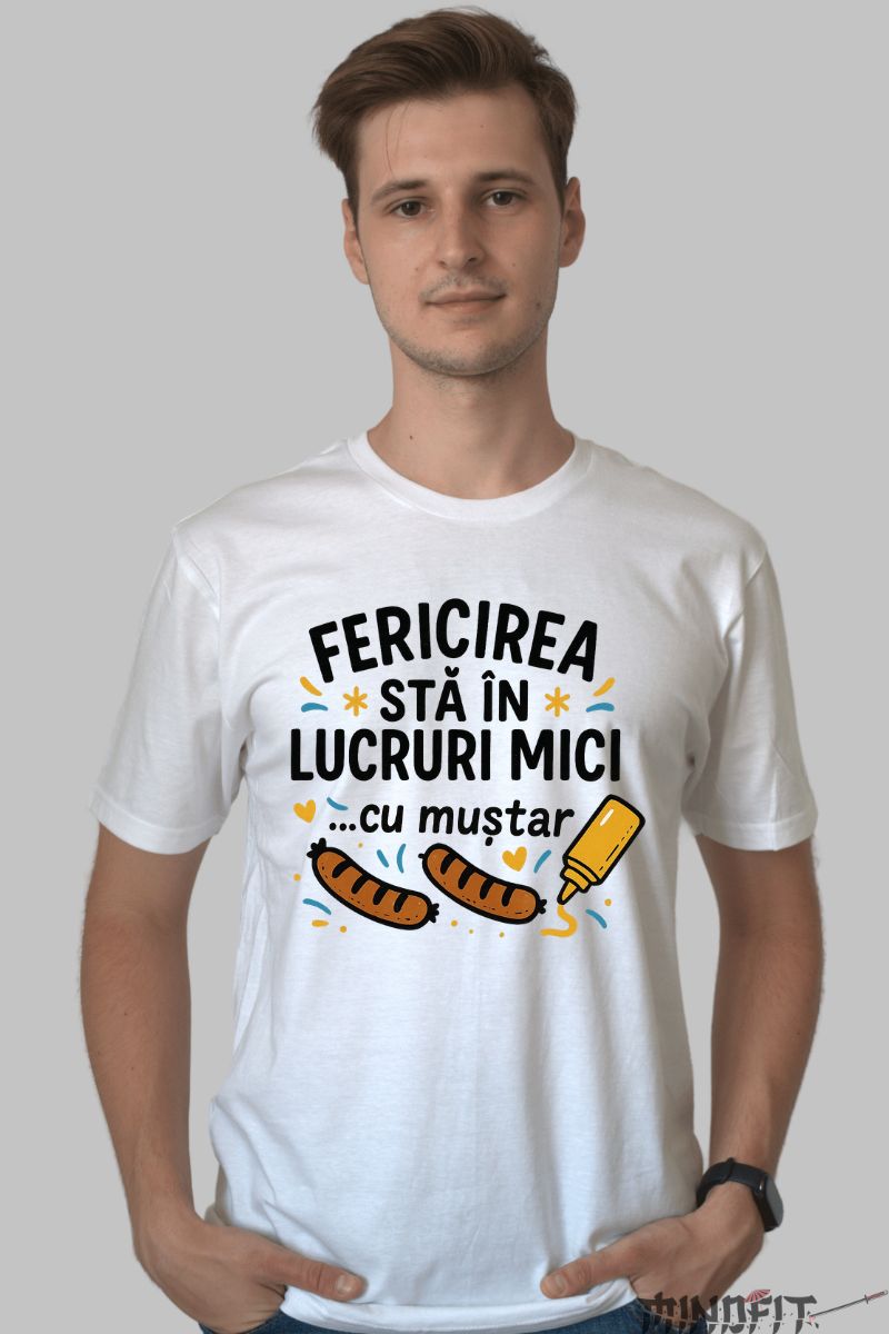Tricou cu Mesaj Amuzant Fericirea Sta In... barbat alb fata