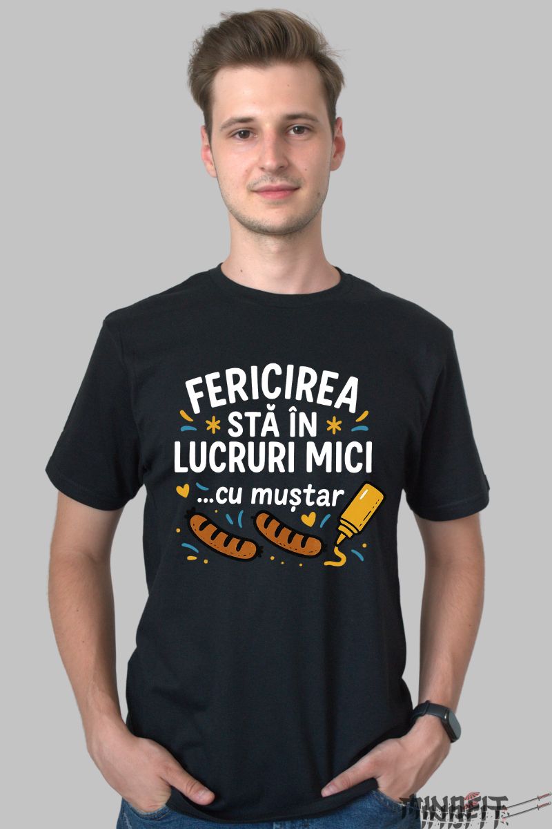 Tricou cu Mesaj Amuzant Fericirea Sta In... barbat negru fata