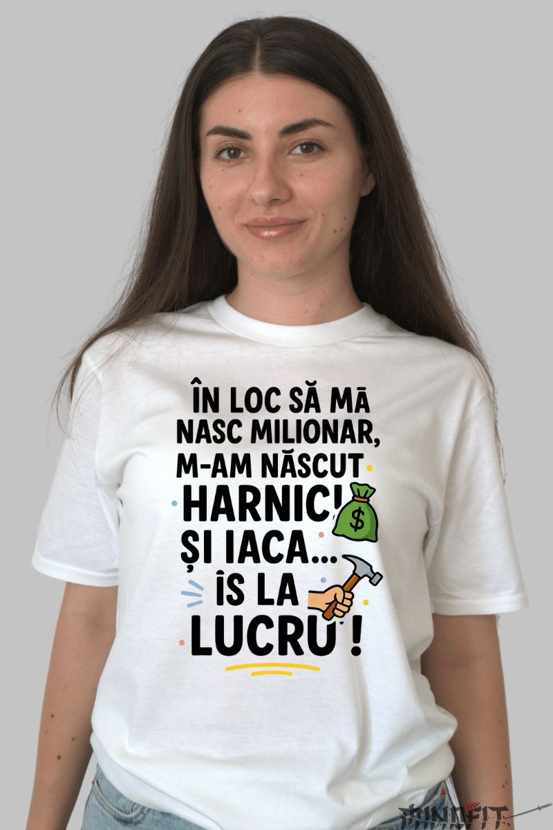 Tricou cu Mesaj Amuzant M-am Nascut Harnic dama alb fata