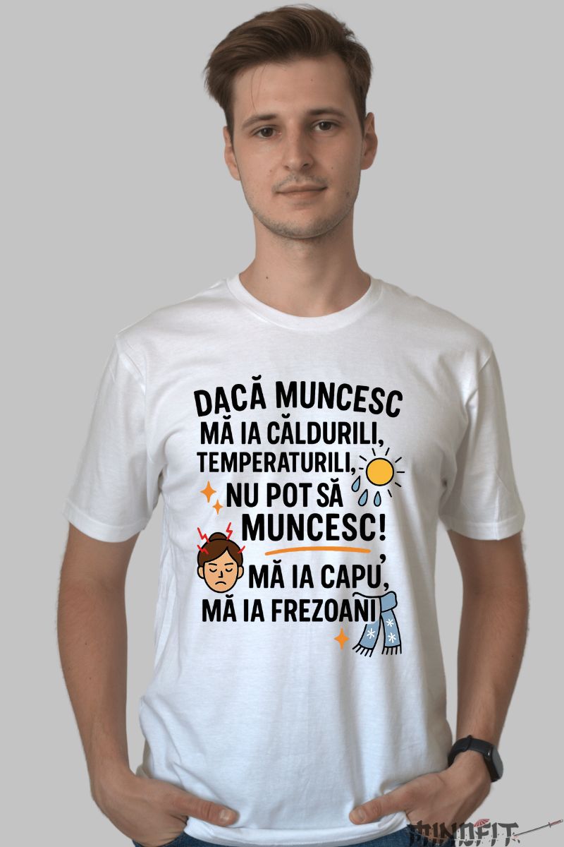 Tricou cu Mesaj Amuzant Ma Ia Frezoani barbat alb fata