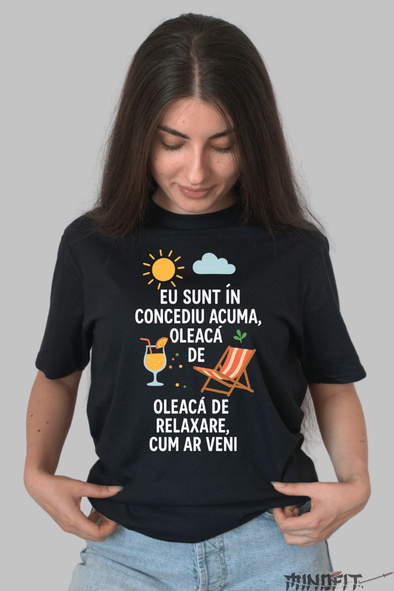 Tricou cu Mesaj Amuzant Oleaca de Relaxare dama negru fata