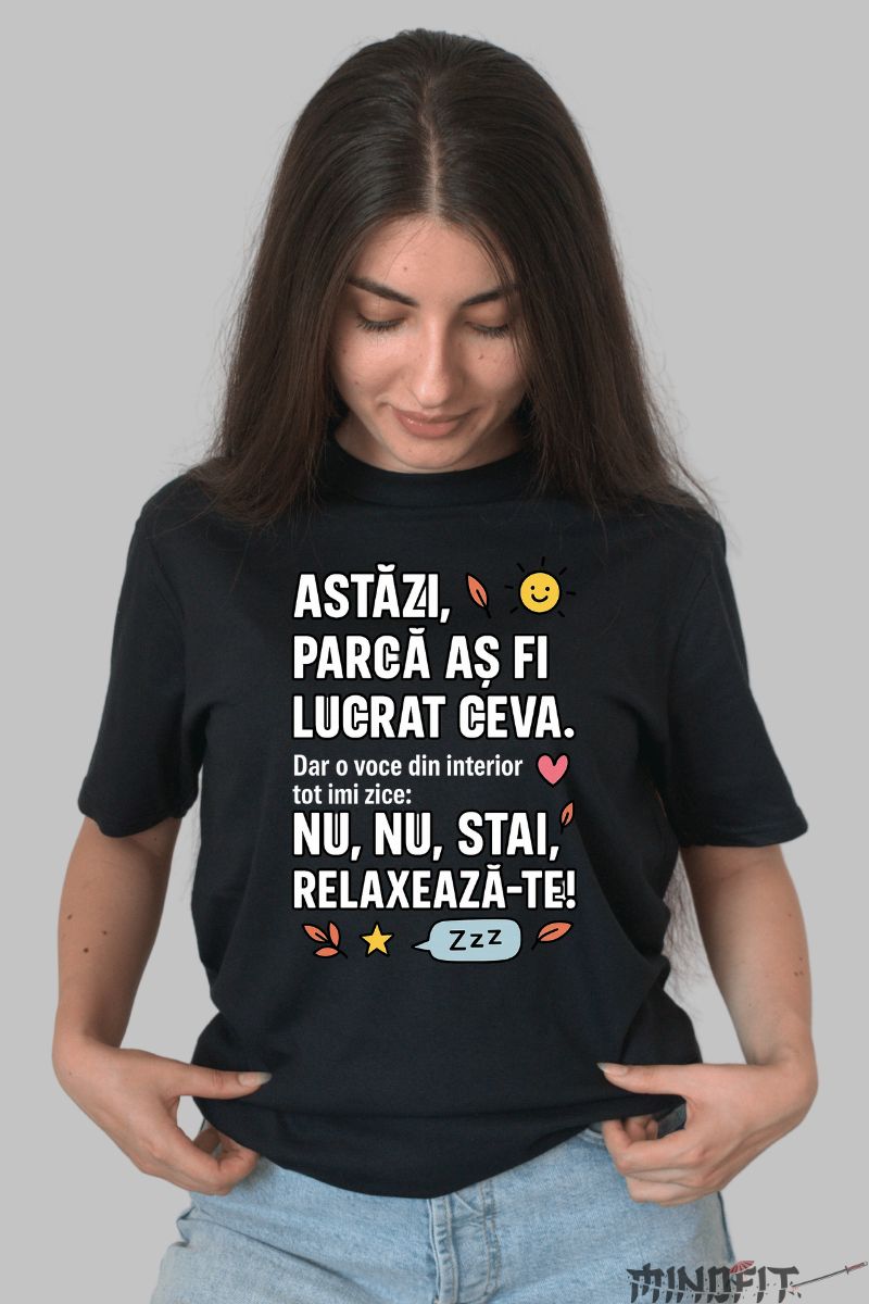 Tricou cu Mesaj Amuzant Parca As Fi Lucrat Ceva dama negru fata