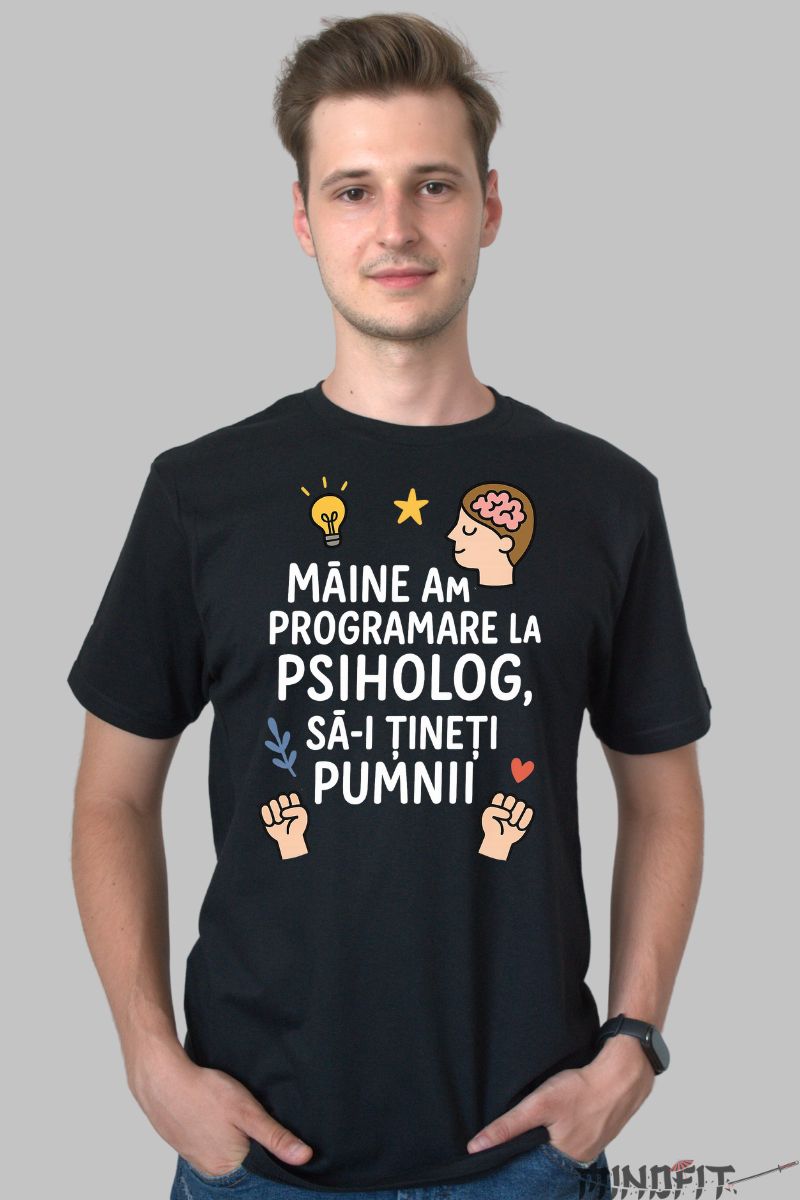 Tricou cu Mesaj Amuzant Programare la Psiholog barbat negru fata