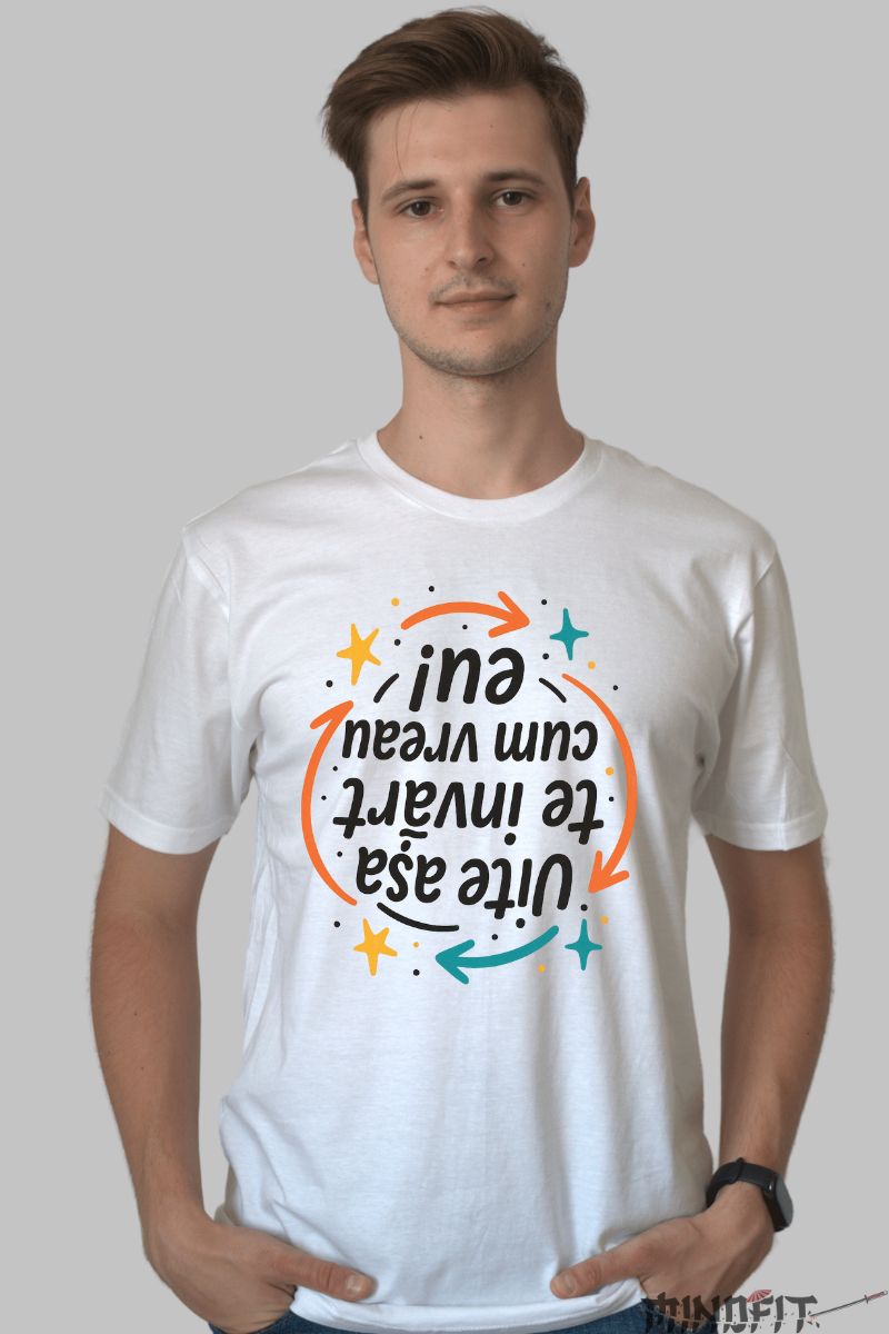 Tricou cu Mesaj Te Invart Cum Vreau Eu barbat alb fata