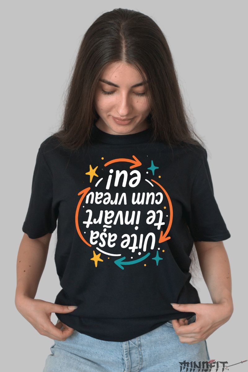 Tricou cu Mesaj Te Invart Cum Vreau Eu dama negru fata