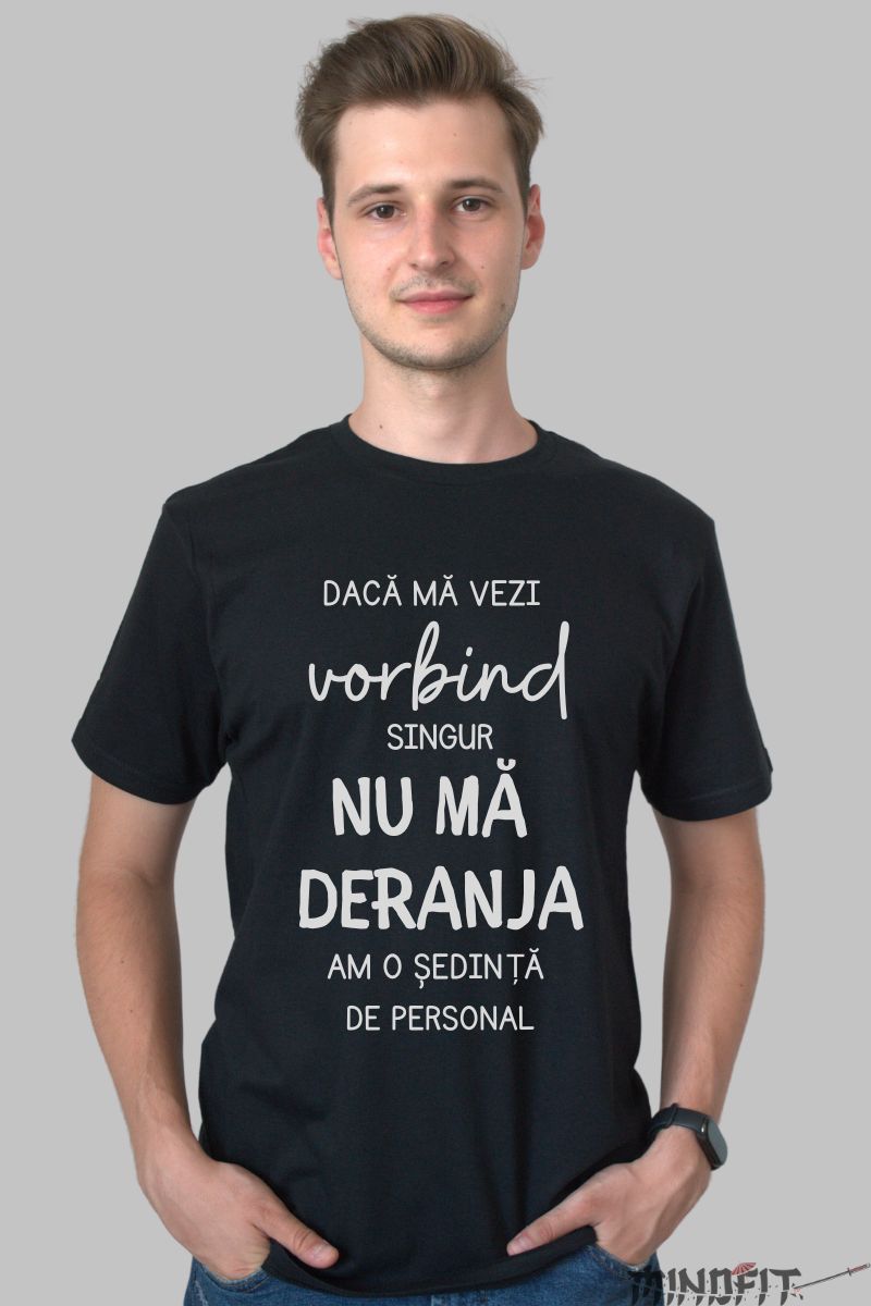 Tricou cu Mesaj "Nu Ma Deranja" barbat negru fata