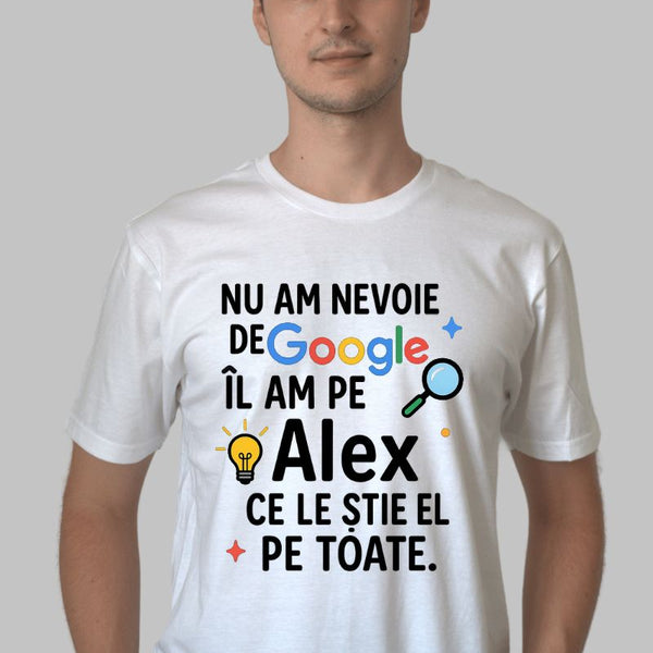 Tricou Amuzant Cu Nume ”Google”