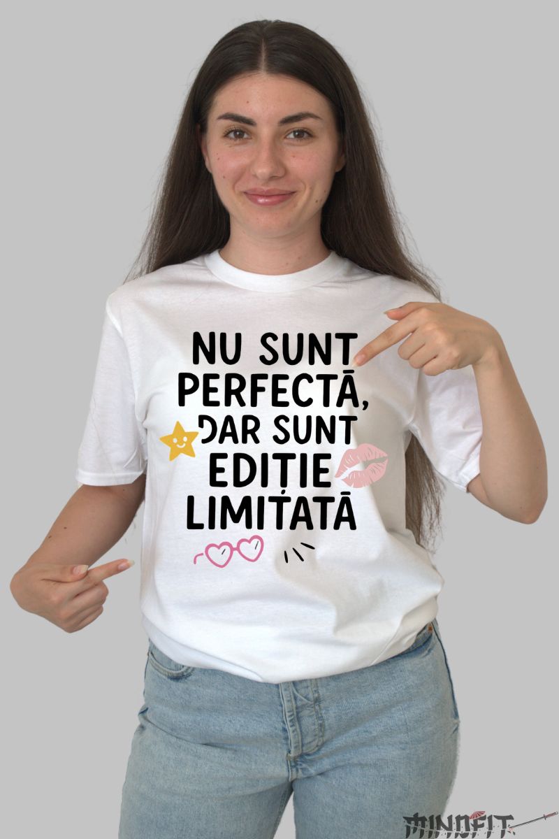 Tricou Cu Mesaj Amuzant "Editie Limitata" dama alb