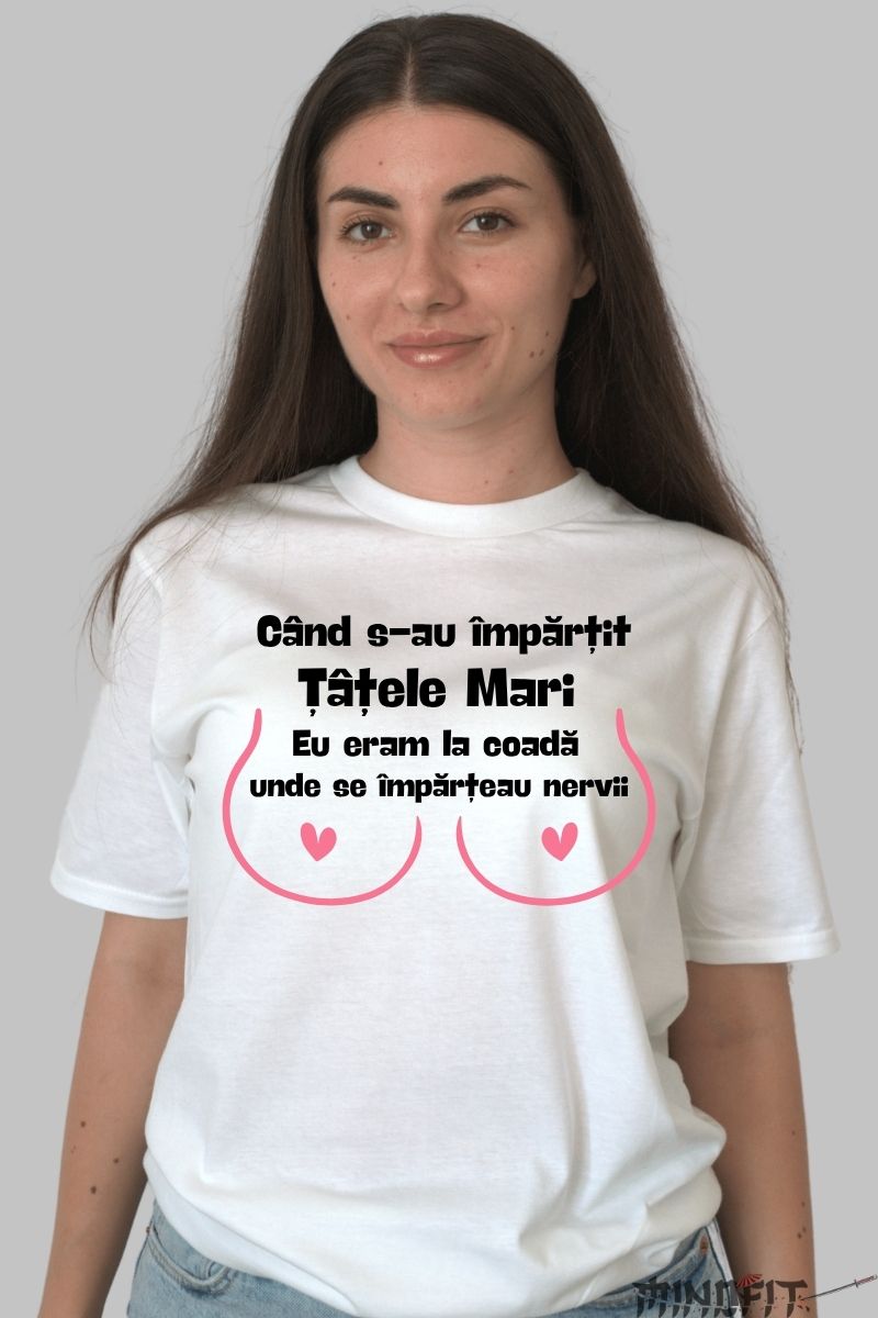 Tricou Cu Mesaj Amuzant "Tatele Mari" dama alb