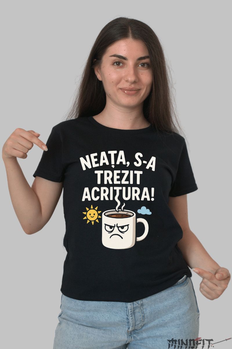 Tricou cu Mesaje Haioase "Acritura" dama negru