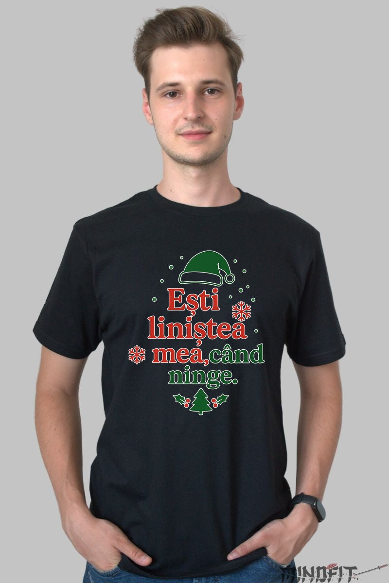 Tricou De Craciun - Esti Linistea Mea Cand Ninge dama alb