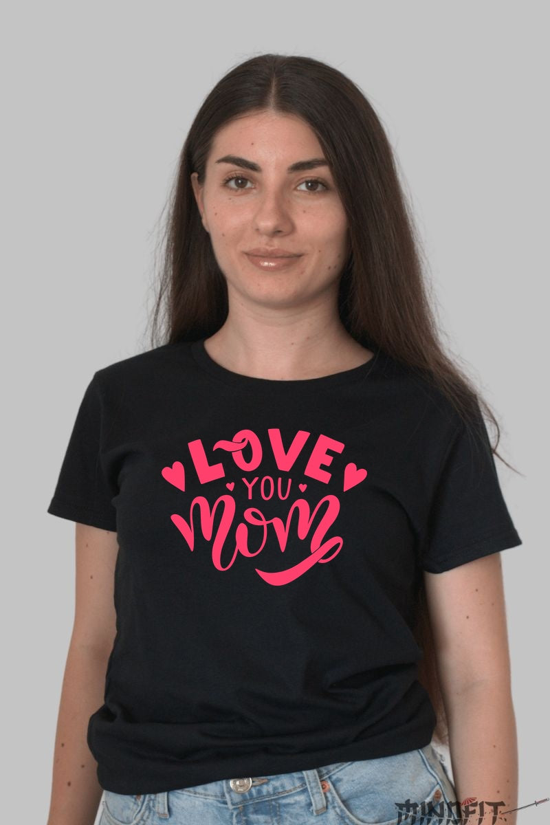Tricou Love You Mom - Un mod adorabil de a spune multumesc Dama Negru