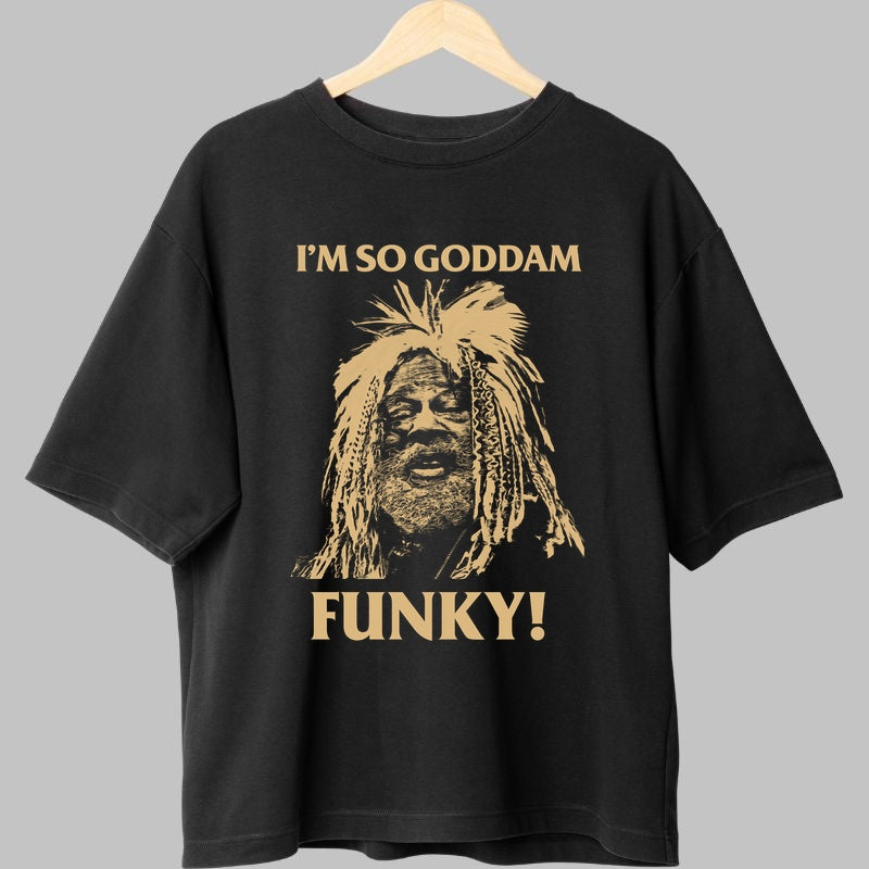 Tricou Rock Funky Vibes - I'm So Goddam Funky! fata