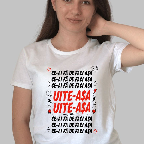 Tricou Amuzant – Ce-ai Fa De Faci Asa