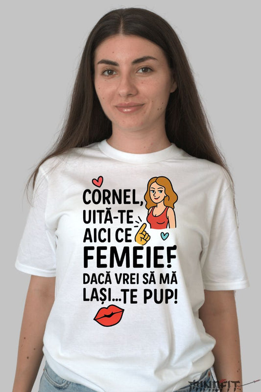 Tricou Amuzant Cornel Uita-te Aici dama alb fata