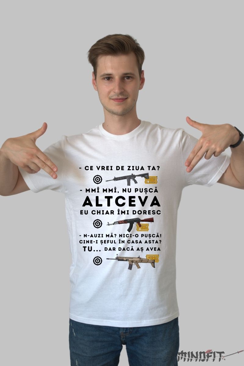 Tricou Amuzant "Daca as avea o pusca..." barbat alb