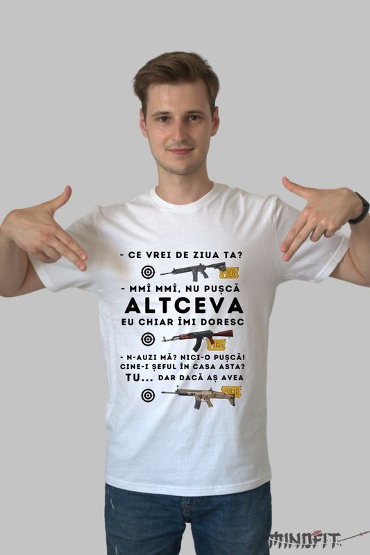 Tricou Amuzant "Daca as avea o pusca..." barbat alb