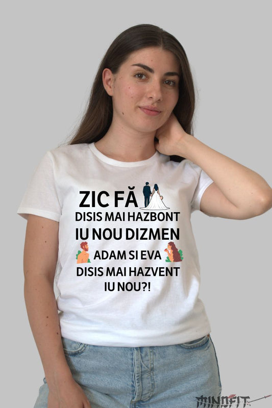 Tricou Amuzant Disis Mai Hazbont dama alb 