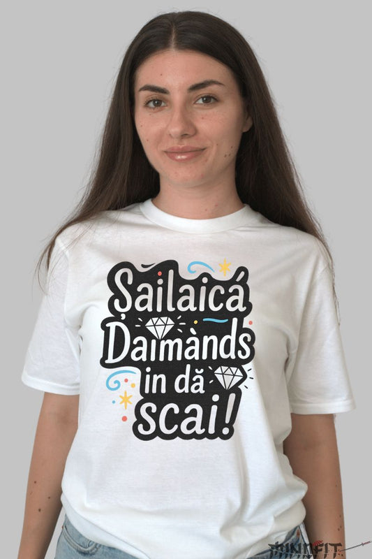 Tricou Amuzant Sailaica Daimands dama alb fata