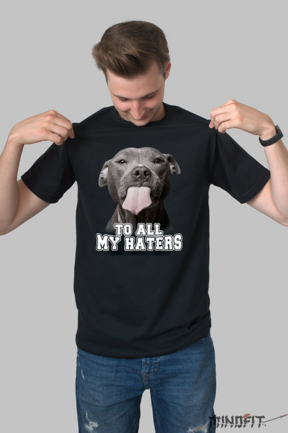 Tricou Amuzant "To All My Haters" barbat negru fata