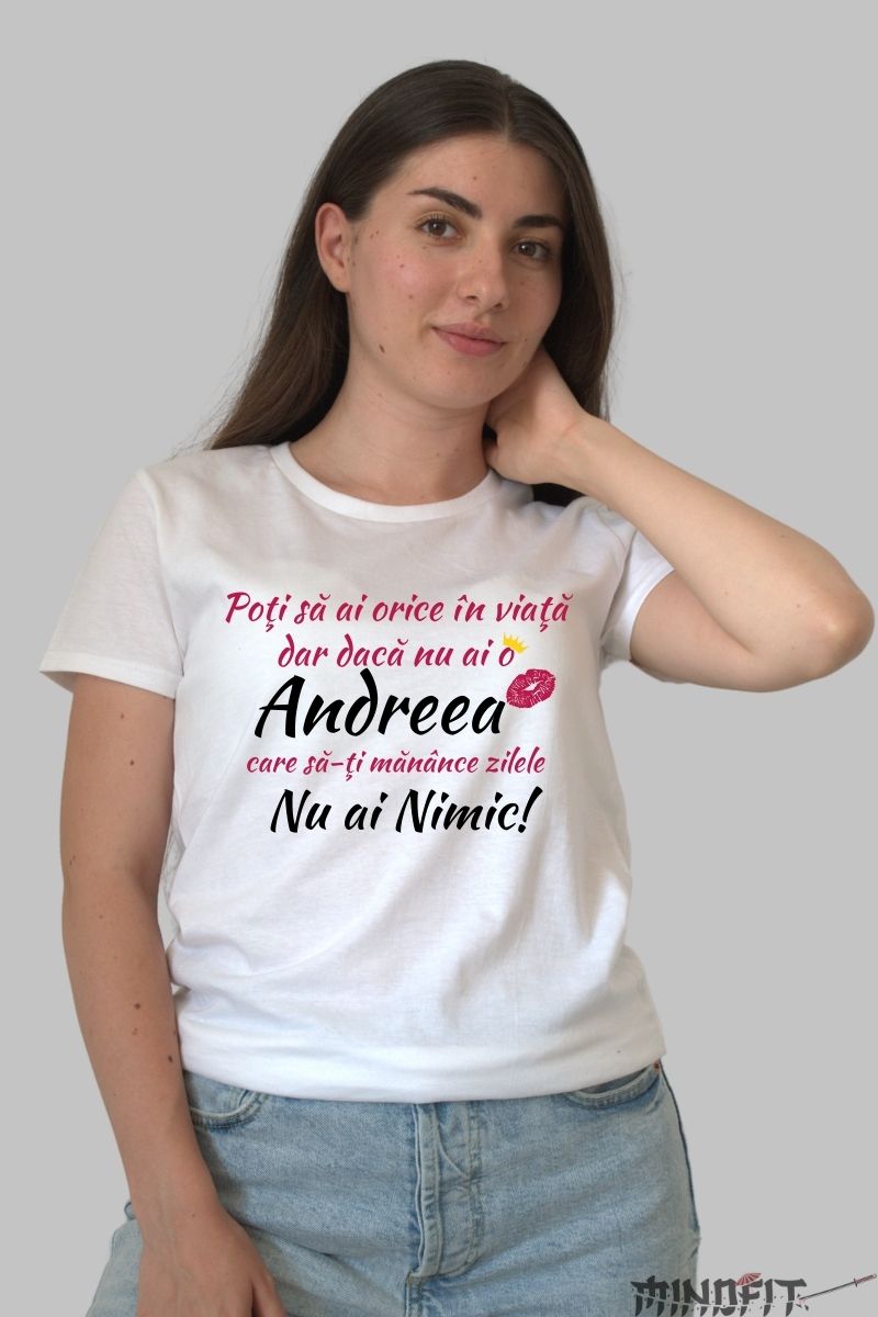 Tricou Personalizat cu Nume Poti Sa Ai Orice in Viata dama alb