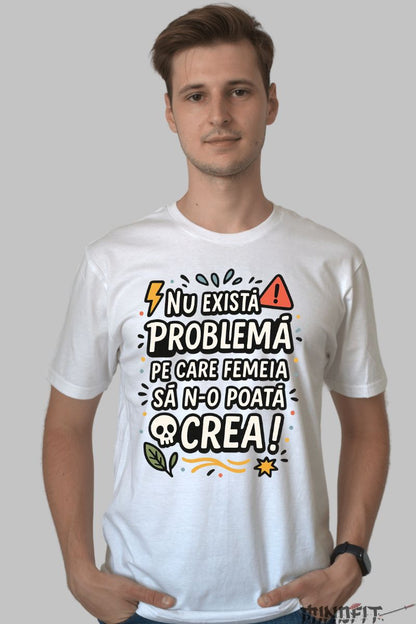 Tricou cu Mesaj Amuzant Nu Exista Problema barbat alb fata