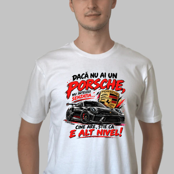 Tricou Amuzant - Porsche si Senzatia