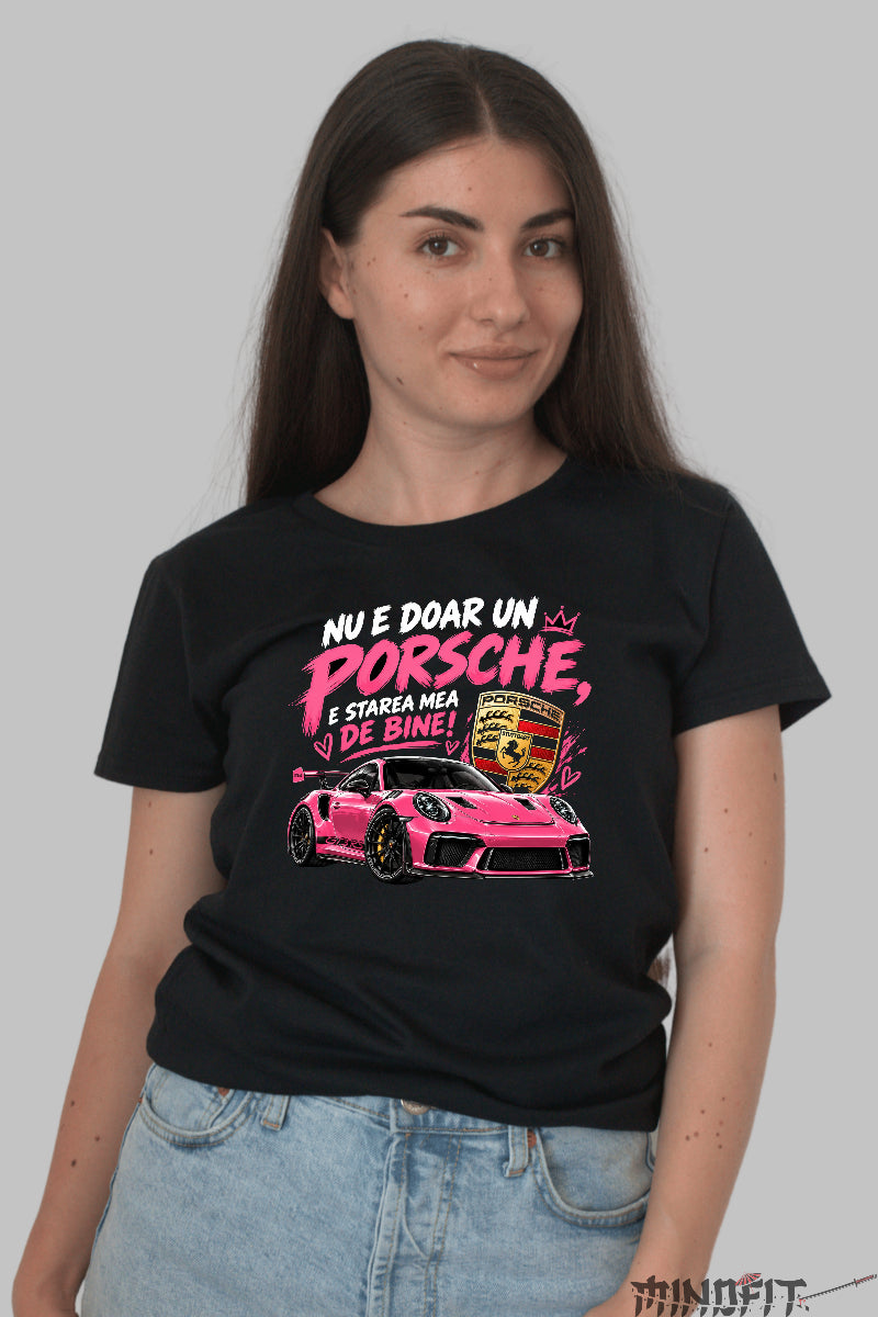 Tricou amuzant Porsche dama negru cu design auto si mesaj haios pentru pasionatii de masini