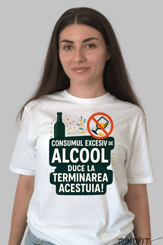 Tricou Amuzant cu Mesaj Consumul de Alcool dama alb fata