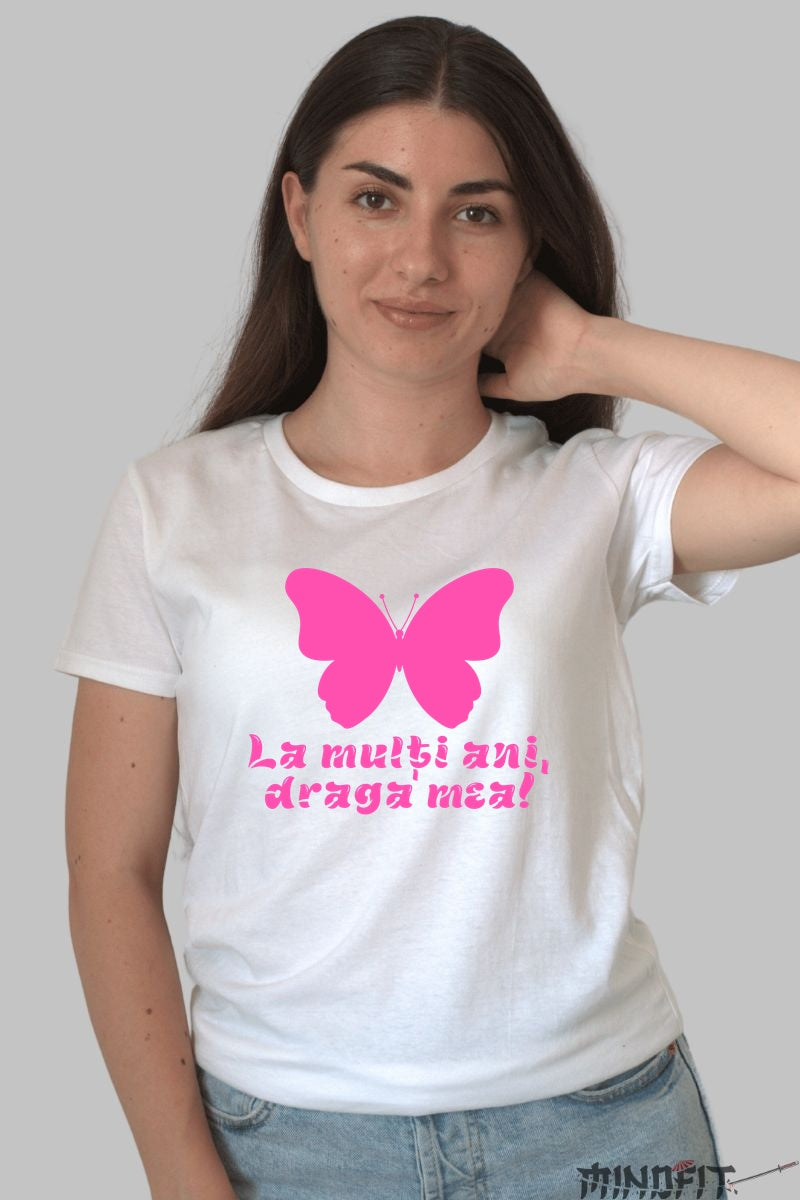 Tricou 8 Martie - Fluture Roz La Multi Ani Dama Alb