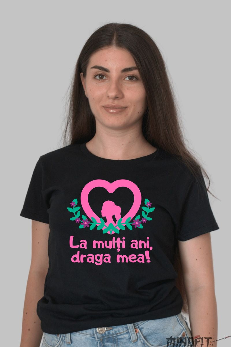 Tricou 8 Martie - La Multi Ani Draga Mea Dama Negru