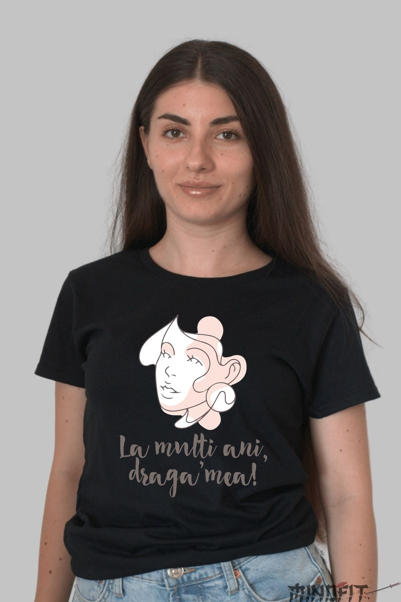 Tricou 8 Martie - La Multi Ani Draga Mea Dama Negru