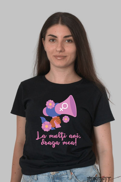 Tricou 8 Martie - La Multi Ani Draga Mea Dama Negru