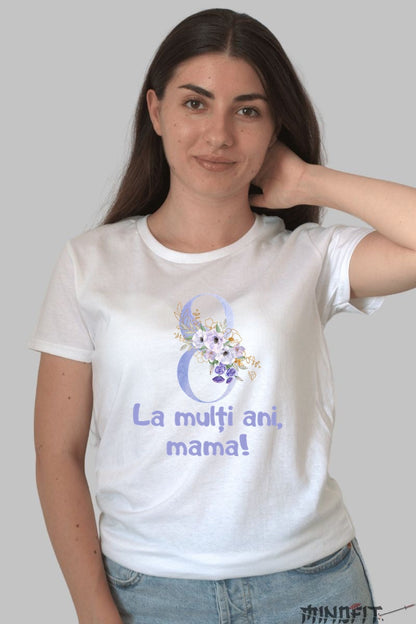 Tricou 8 Martie - La Multi Ani Mama Floral Dama Alb