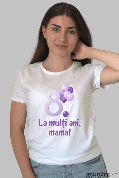 Tricou 8 Martie - La Multi Ani Mama Mov Dama Alb