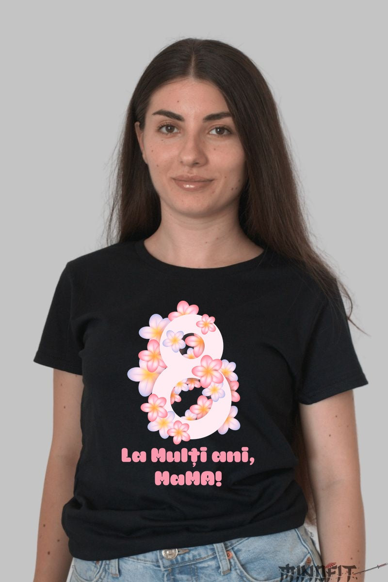 Tricou 8 Martie - La Multi Ani Mama Pastel Dama Negru