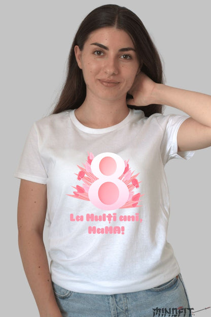 Tricou 8 Martie - La Multi Ani Mama Roz Floral Dama Alb