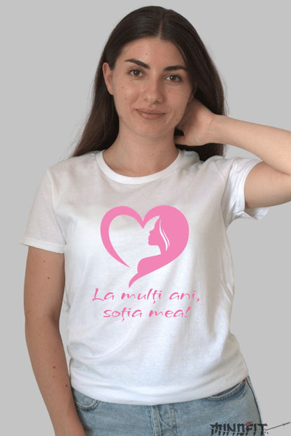 Tricou 8 Martie - La Multi Ani Sotia Mea Dama Alb